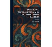 Difference Discrimination and the Conditioned Reaction