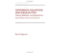 Difference Equations And Inequalities: Theory, Methods, And Applications (Chapman & Hall/Crc Pure And Applied Mathematics)