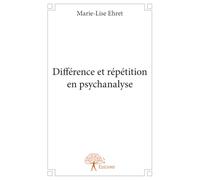 Différence et répétition en psychanalyse