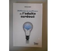 Différence et souffrance de l'adulte surdoué