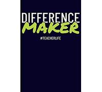 Difference Maker #Teacherlife