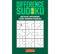 Difference Sudoku: 250 Easy Advanced Logic Sudoku Puzzles