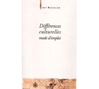Différences culturelles, mode d'emploi Mode d'emploi - Clair Michalon - Sepia Eds - broché - Etude