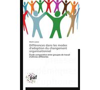 Différences dans les modes d'adoption du changement organisationnel - LAROSE-M - P.academiques Francophones - broché - Essai