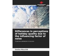 Differences in perceptions of holiday quality due to the influencing factor of noise