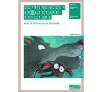 Différencier en lecture-écriture avec la littérature de jeunesse