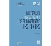 Différencier pour aider l'élève à lire et à comprendre les textes CE2-CM1 + téléchargement Alex Cabrol (Auteur), Jean-Claude Caron (Collection dirigée par)