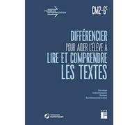 Différencier pour aider l'élève à lire et comprendre les textes CM2 - 6e (+ ressources numériques)