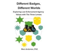 Different Badges, Different Worlds: Exploring Law Enforcement Agency Values with The Three Lenses
