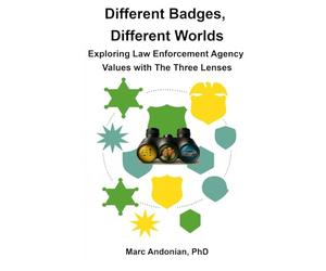 Different Badges, Different Worlds: Exploring Law Enforcement Agency Values with The Three Lenses
