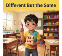 Different But the Same: children's book about friendship, cultural differences, hardship, and overcoming