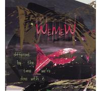 Different by The Time We're Done with It