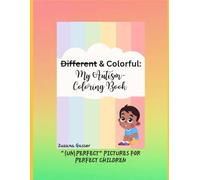 Different & Colorful: My Autism - Coloring Book