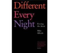 Different Every Night by Mike Alfreds Mike Alfreds (Auteur)