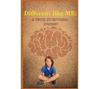 Different Like Me: A Twice Exceptional Journey