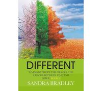 Different: Living Between the Cracks, the Cracks Between Time and Space