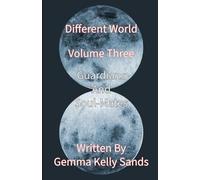 Different World: Volume Three: Guardians and Soul-Mates