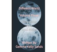 Different World: Volume Three: Guardians and Soul-Mates
