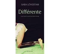 Sara Lövestam – Différente – Traduit par Esther Sermage – Broché