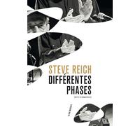 Différentes phases - Steve Reich - Philharmonie De Paris - broché - Essai