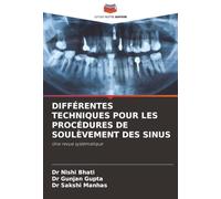 DIFFÉRENTES TECHNIQUES POUR LES PROCÉDURES DE SOULÈVEMENT DES SINUS: Une revue systématique