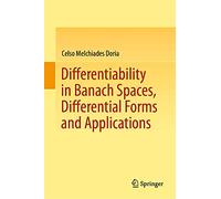 Differentiability in Banach Spaces, Differential Forms and Applications