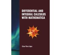 DIFFERENTIAL AND INTEGRAL CALCULUS WITH MATHEMATICA