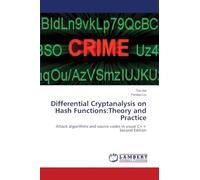 Differential Cryptanalysis on Hash Functions:Theory and Practice: Attack algorithms and source codes in visual C++ Second Edition