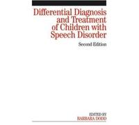 Differential Diagnosis and Treatment of Children with Speech Disorder