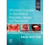 Differential Diagnosis For Non-Medical Prescribers, Nurses And Pharmacists: A Case-Based Approach
