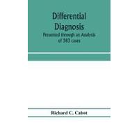 Differential Diagnosis; Presented Through An Analysis Of 383 Cases