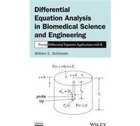 Differential Equation Analysis in Biomedical Science and Engineering by William E. Lehigh University Schiesser William E Schiesser (Auteur)
