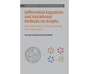 Differential Equations and Variational Methods on Graphs: With Applications to Machine Learning and Image Analysis