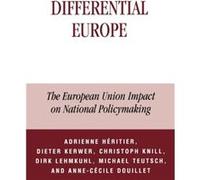 Differential Europe by AnneCecile Douillet Adrienne Hritier, Anne-Ccile Douillet, Christoph Knill, Dieter Kerwer, Dirk Lehmkuhl, Michael Teutsch (Auteur)