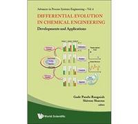 Differential Evolution in Chemical Engineering: Developments and Applications (Advances in Process Systems Engineering) - [Livre en VO] Gade Pandu Rangaiah, Shivom Sharma (Auteur)