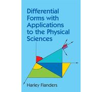 Differential Forms With Applications to the Physical Sciences