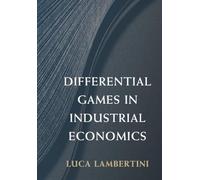 Differential Games in Industrial Economics – Cambridge University Press