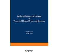 Differential Geometric Methods In Theoretical Physics