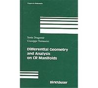 Differential Geometry And Analysis on Cr Manifolds, PROGRESS IN MATHEMATICS (BIRKHAUSER BOSTON) Giuseppe Tomassini, Sorin G. Gal (Auteur)