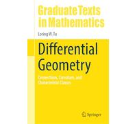 Differential Geometry: Connections, Curvature, and Characteristic Classes