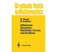 Differential Geometry: Manifolds, Curves, and Surfaces: Manifolds, Curves, and Surfaces