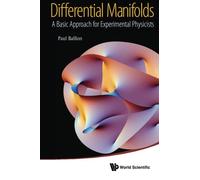 Differential Manifolds: A Basic Approach For Experimental Physicists