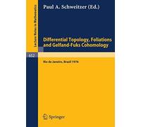 Differential Topology, Foliations And Gelfand-Fuks Cohomology