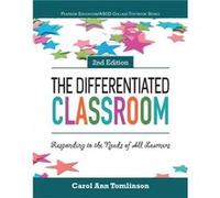 Carol Tomlinson – The Differentiated Classroom : Responding to the Needs of All Learners