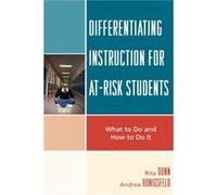 Differentiating Instruction for AtRisk Students by Honigsfeld & Andrea & PhD & associate dean & Molloy College & Rockville Centre & NY Andrea Honigsfeld, Rita Stafford Dunn (Auteur)