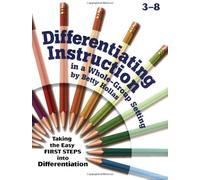 Differentiating Instruction: In A Whole-Group Setting, Taking The Easy First Steps Into Differentiation