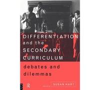 Differentiation and the Secondary Curriculum by Susan Hart