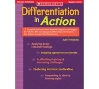 Differentiation in Action: A Complete Resource With Research-Supported Strategies to Help You Plan and Organize Differentiated Instruction and Achieve Success With All Learners