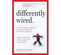 Differently Wired by Deborah Reber Deborah Reber (Auteur)