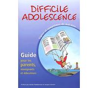 Difficile adolescence: Signes et symptômes de mal-être, Guide pour les parents, enseignants et éducateurs